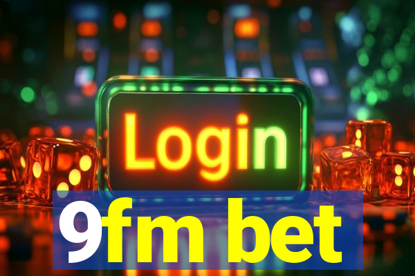 9fm bet